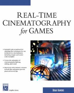 Real-Time Cinematography for Games (Game Development Series)