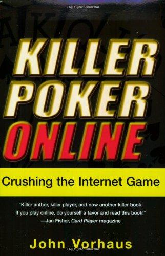 Killer Poker Online: Crushing: Crushing the Internet Game