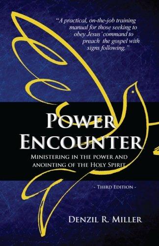 Power Encounter: Ministering in the Power and Anointing of the Holy Spirit