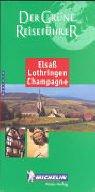 Michelin Der Grüne Reiseführer : Elsaß, Lothringen, Champagne