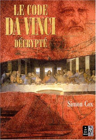 Le code Da Vinci décrypté : le guide non autorisé