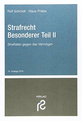 Strafrecht Besonderer Teil II: Straftaten gegen das Vermögen