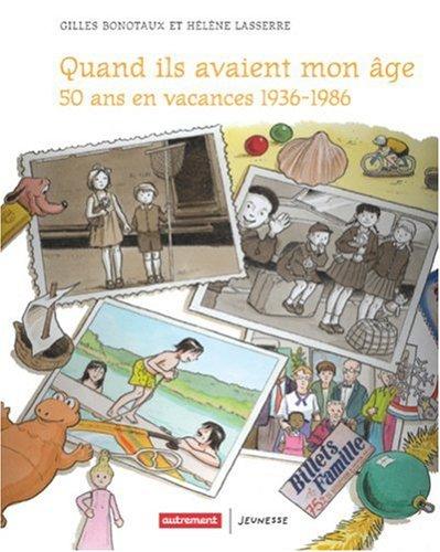 Quand ils avaient mon âge : 50 ans de vacances, 1936-1986