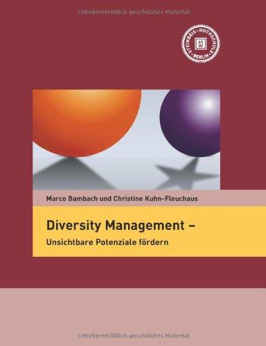 Diversity Management - Unsichtbare Potenziale fördern