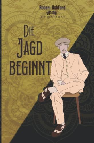 Die Jagd beginnt (Robert Ashford ermittelt)