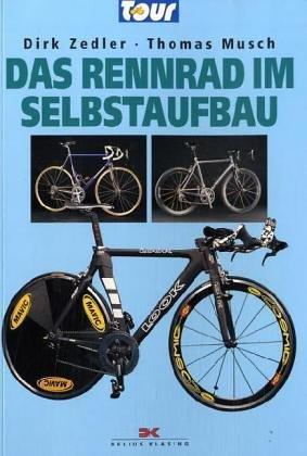 Das Rennrad im Selbstaufbau (Edition Moby Dick)