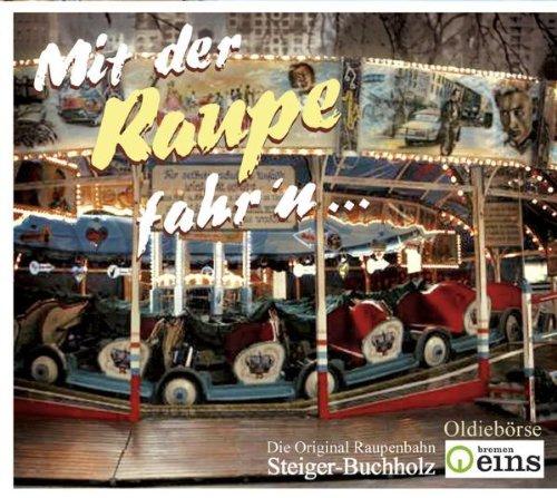 Mit der Raupe fahren ...