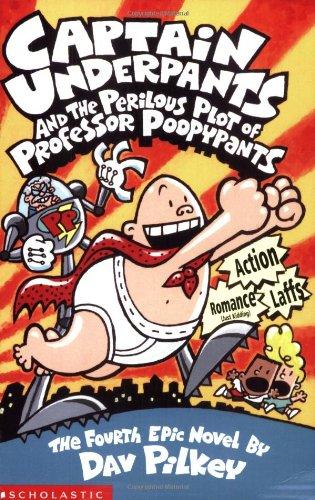 Captain Underpants and the Perilous Plot of Professor Poopyp: Bk. 4