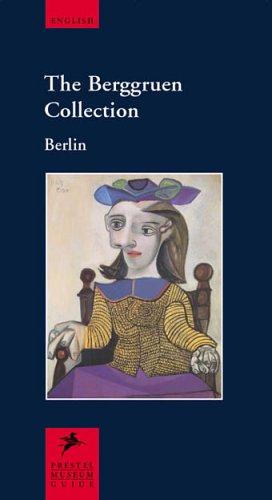 The Berggruen Collection, Berlin (Prestel Museum Guides)