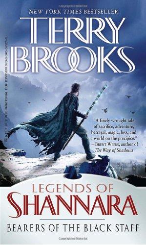 Bearers of the Black Staff: Legends of Shannara