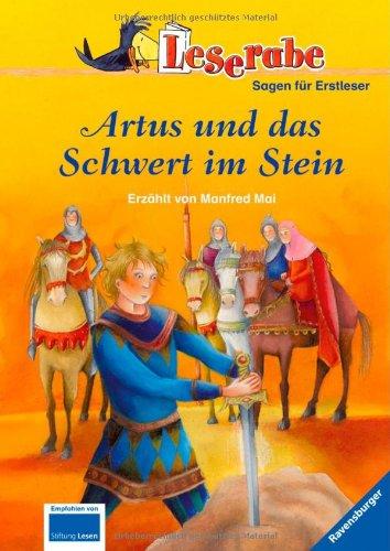 Leserabe - 3. Lesestufe: Artus und das Schwert im Stein