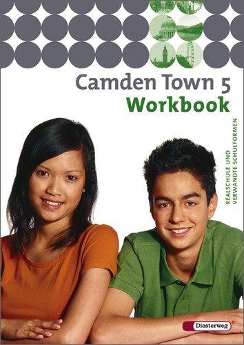 Camden Town - Unterrichtswerk für Realschulen und verwandte Schulforme n. Unterrichtswerk für Realschulen und verwandte Schulformen: Camden Town - ... und verwandten Schulformen: Workbook 5