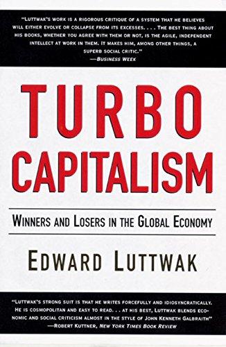 Turbo-Capitalism: Winners and Losers in the Global Economy