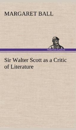 Sir Walter Scott as a Critic of Literature