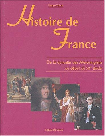 Histoire de France : de la dynastie des Mérovingiens au début du XXIe siècle