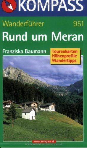 Rund um Meran: 50 Touren mit Höhenprofilen