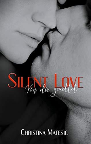 Silent Love - Von dir gerettet: Shawn & Mia 2