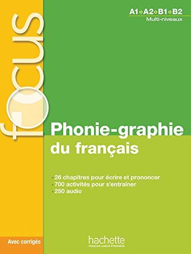 Phonie-graphie du français : A1-A2-B1-B2, multi-niveaux