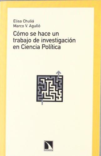 CÓMO SE HACE UN TRABAJO DE INVESTIGACIÓN EN CIENCIA POLÍTICA (Mayor, Band 397)