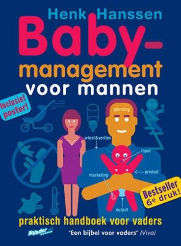 Babymanagement voor mannen: praktisch handboek voor vaders