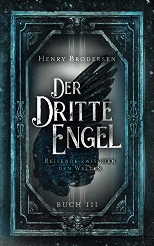 Der Dritte Engel: Reisende zwischen den Welten Buch 3