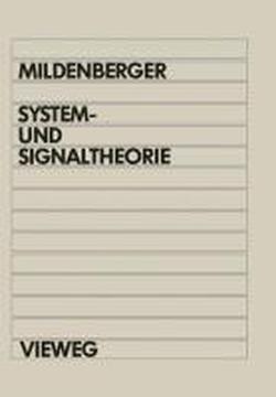 System- und Signaltheorie: Grundlagen für das informationstechnische Studium (Studium Technik)