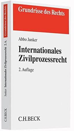 Internationales Zivilprozessrecht (Grundrisse des Rechts)