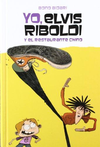 Yo, Elvis Riboldi, y el restaurante chino (Novela Gráfica, Band 52)