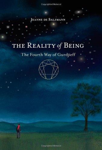 The Reality of Being: The Fourth Way of Gurdjieff