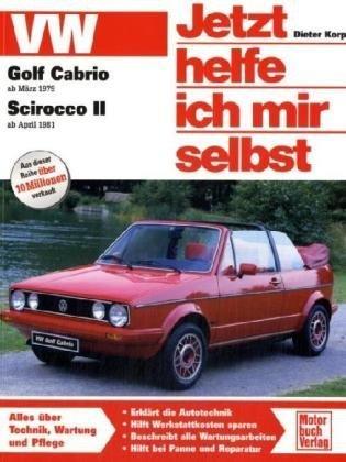 VW Golf Cabrio I / Scirocco II (Jetzt helfe ich mir selbst)