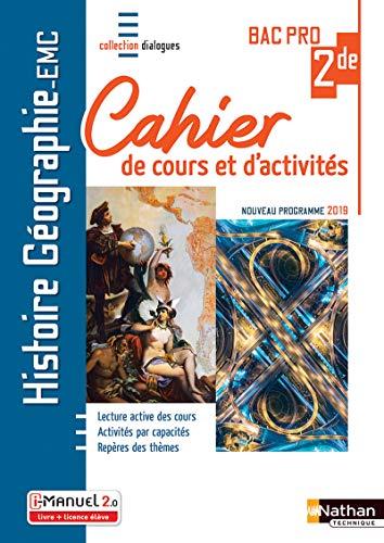 Histoire géographie EMC 2de bac pro : cahier de cours et d'activités : réforme de la voie professionnelle, nouveau programme