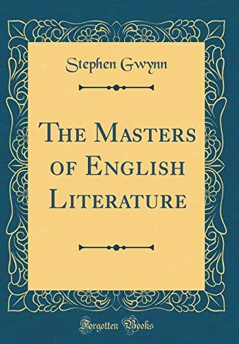 The Masters of English Literature (Classic Reprint)