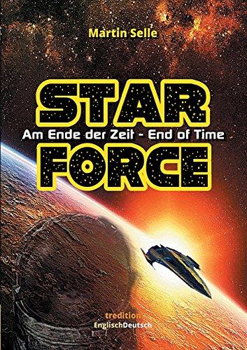 STAR FORCE - Am Ende der Zeit / End of Time