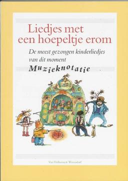 Muzieknotatie (Liedjes met een hoepeltje erom: de meest gezongen kinderliedjes van dit moment)