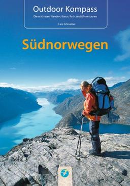 Outdoor Kompass Südnorwegen: Das Reisehandbuch für Aktive: Das Reisehandbuch zum Kanuwandern