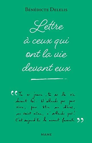 Lettre à ceux qui ont la vie devant eux