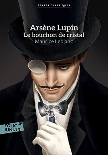 Arsène Lupin. Le bouchon de cristal