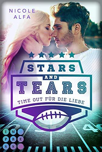 Stars and Tears. Time Out für die Liebe: Berührende Sports Romance für Football-Fans