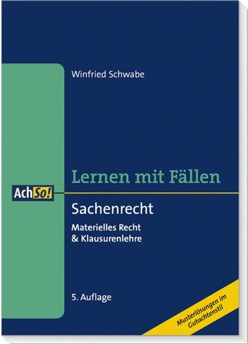 Sachenrecht: Materielles Recht & Klausurenlehre