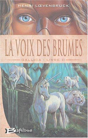 Gallica. Vol. 2. La voix des brumes