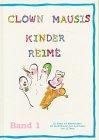 Clown Mausis Kinderreime, Bd.1, Krabbel-Babbel-Baby-Buch