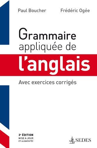 Grammaire appliquée de l'anglais : avec exercices corrigés