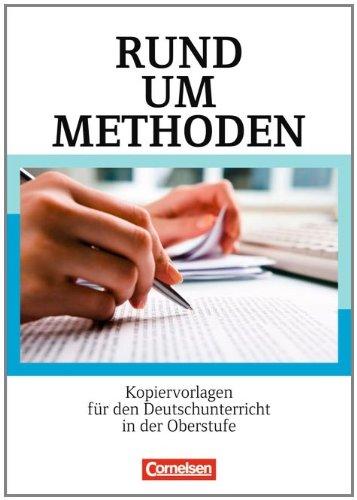 Rund um ... - Sekundarstufe II: Rund um Methoden: Kopiervorlagen für den Deutschunterricht in der Oberstufe. Kopiervorlagen