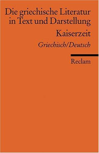 Die griechische Literatur in Text und Darstellung: Band 5: Kaiserzeit