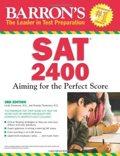 SAT 2400: Aiming for the Perfect Score (Barron's: The Leader in Test Preparation)