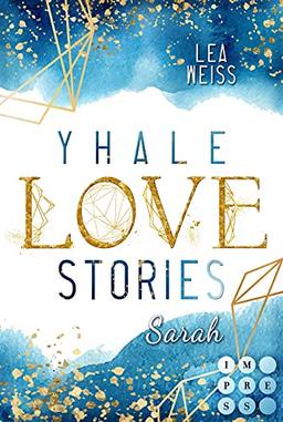 Yhale Love Stories 1: Sarah: New Adult Romance über die Suche nach der Liebe auf einer kanadischen Pferderanch (1)