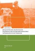 Geschichtsbilder und Zeitzeugen: Zur Darstellung des Nationalsozialismus im bundesdeutschen Fernsehen