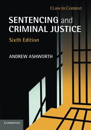 Sentencing and Criminal Justice (Law in Context)