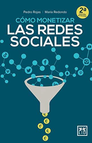 Cómo monetizar las redes sociales (colección acción empresarial)