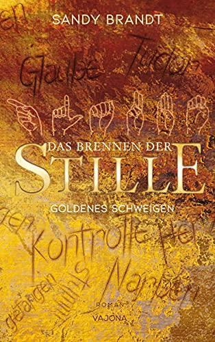 DAS BRENNEN DER STILLE - Goldenes Schweigen (Band 1)